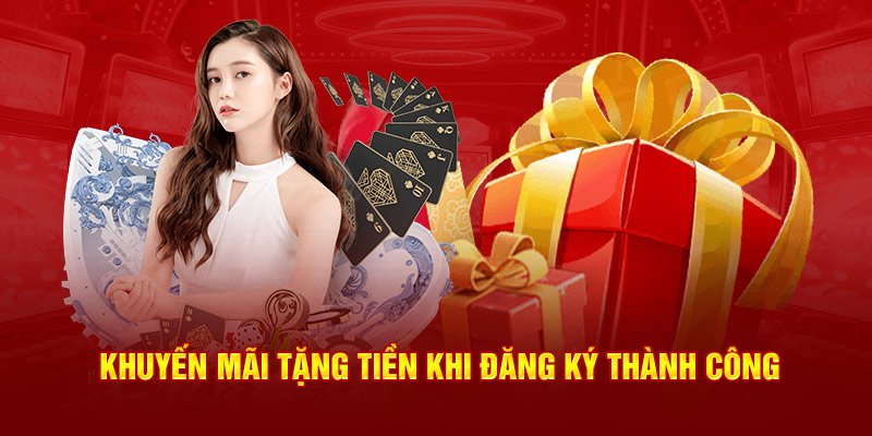 Khuyến mãi tặng tiền khi đăng ký thành công