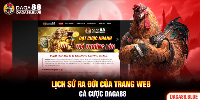 Lịch sử ra đời của trang web cá cược Daga88